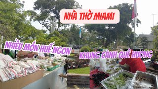 GIÁO XỨ ĐỨC MẸ LA VANG MIAMI BÁN NHIỀU ĐỒ ĂN NGON MỖI CHÚA NHẬT | CẢNH NHƯ QUÊ NHÀ