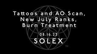 Tattoos and AO Scan, New July Ranks, Burn Treatment