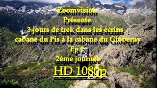 Ep 2 ,2éme journée: 3 jours de trek dans les écrins  : cabane du Pis à la cabane du Gioberny