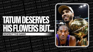 Tatum Deserves His Flowers But... | RESPECT THE GAME