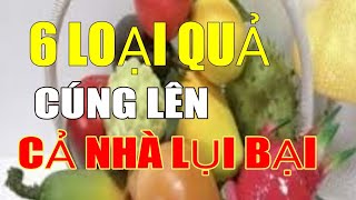 #17 Những Loại TRÁI CÂY Cấm Thắp Hương TRÊN BÀN THỜ