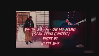 Victor J Sefo ON MY MIND (Open Verse Contest) Entry by Benny Bun