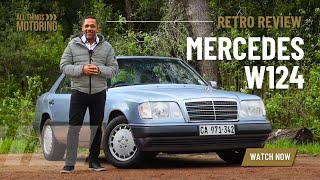 One of the best Mercedes-Benz models made? W124 Retro Review!