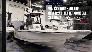 Robalo R246 Sky Deck Walkthrough Review FLIBS 2021