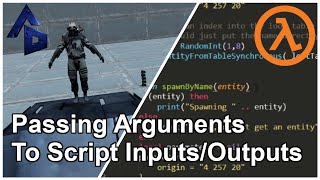 Passing Arguments Along With Script Inputs/Outputs in Half-Life: Workshop Tools Using Lua