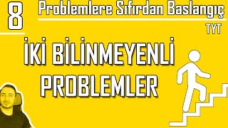 İki Bilinmeyenli Problemler | Sıfırdan Problemler Kampı 8. Video