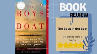 The Boys in the Boat by Daniel James Brown: A Riveting Book Review