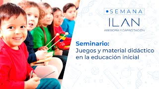 Seminario | Juegos y material didáctico en la educación inicial