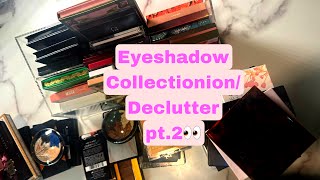 Explore My Stunning Eyeshadow Collection & Declutter| Part 2