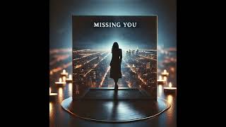 Missing You | 2024