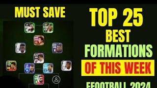 Top 25 Best Custom Formations With Playstyle Guide In eFootball 2024 Mobile !! Best Formations