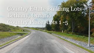 Country Estate Building Lots located in Bethany, Ontario. Close To Hwy 407. Huge Lots. You Build.