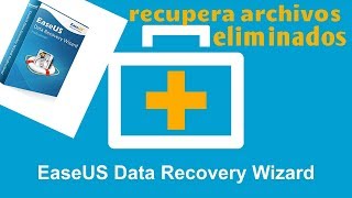 Recupera tus Archivos Eliminados con EaseUS DATA RECOVERY WIZARD