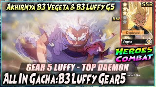 LANJUT GACHA AMPE B3 LUFFY GEAR 5 | TEST B3 VEGETA & B3 LUFFY G5 🔥 HEROES COMBAT