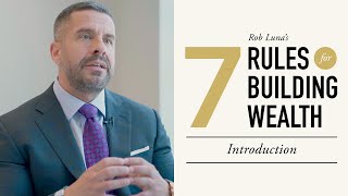 7 RULES FOR BUILDING WEALTH  |  Introduction