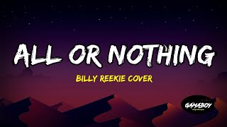 Billy Reekie - All or Nothing (Song Cover)