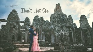 Don't Let Go | WeddingNama | Siem Reap, Cambodia