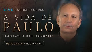 LIVE - CURSO A VIDA DE PAULO - "Combati o Bom Combate" - Lamartine Posella