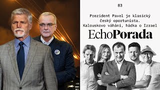 Prezident Pavel je klasický český oportunista. Kalouskovo váhání a hádka o Izrael