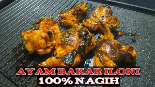 Ayam Bakar Bumbu Iloni Buat Seperti Ini Dijamin Enak