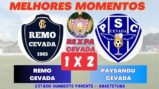 REMO 1 X 2 PAYSANDU - MELHORES MOMENTOS | CONFRATERNIZAÇÃO CEVADA 2023