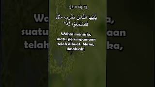 Surat Al Hajj 73: Yang Menyembah Dan Yang Disembah | Petikan Ayat Al Quran