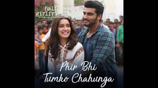 Phir Bhi Tumko Chaahunga | Farhan  Noor | Half Girlfriend | Arijit Singh | Hindi Song