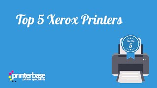 Top 5 Xerox Printers