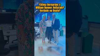 Fátima Bernardes e William Bonner Voltaram! Verdade ou Boato?