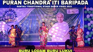 PURAN CHANDRA ITI BARIPADA // SANTALI TRADITIONAL STAGE DANCE VIDEO 2023