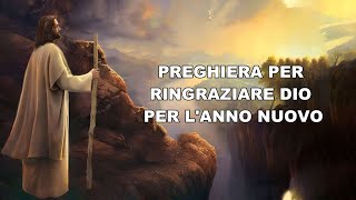 PREGHIERA PER RINGRAZIARE DIO PER L'ANNO NUOVO