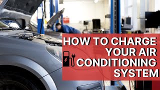 How To Charge Your Air Conditioning System