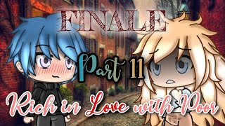 Rich in Love with Poor Ep. 11 | FINALE | Gacha Club