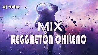 MIX REGGAETÓN CHILENO 2022  #01 Dj Victor Mix