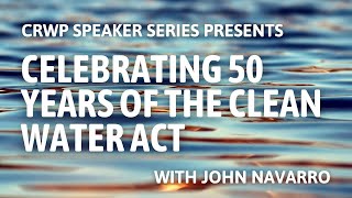 Celebrating 50 Years of the Clean Water Act