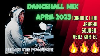 Dancehall Mix April 2023 - Chronic Law, Jahshii, Masicka, Vybz Kartel, Squash.