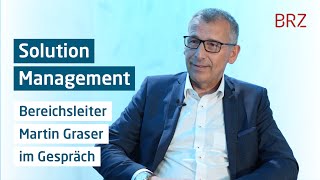 Im Gespräch mit Martin Graser: Einblick im Solution Management im Bundesrechenzentrum (BRZ)