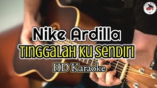 Nike Ardilla - Tinggalah Ku Sendiri (Karaoke Indonesia)@HMC82