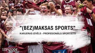 "(Bez)maksas sports" | 1. epizode: karjeras izvēle - profesionāls sportists | ZĪMJU VALODĀ