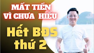 Mất Tiền Vì Chưa Hiểu Hết BĐS Thứ 2