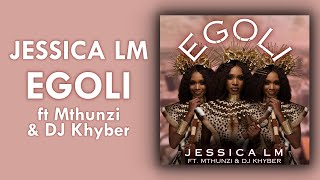 Jessica LM - eGoli ft Mthunzi & DJ Khyber | Official Audio