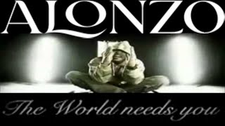 Alonzo - The World Needs You (feat. Soprano & S teban)