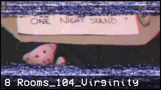 Virginity - 8 Rooms