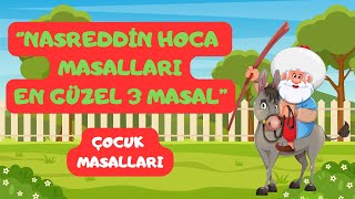 Çocuk Masalları, (Nasreddin Hoca Masalları) 3 Bölüm Bir Arada - MasalHanem #masal #çocukhikayeleri