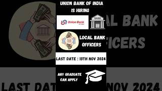 Union Bank Recruitment 2024 | Union Bank Vacancy 2024 | Bank Jobs 🔥💼 #shorts #unionbankofindia #job