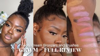 GRWM + REVIEW | Fenty Cream Bronzer/Blushes Collection