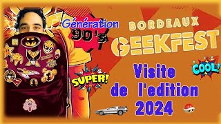 Visite du Festival Geek de Bordeaux 2024. 10ᵉ édition (thème les années 90)