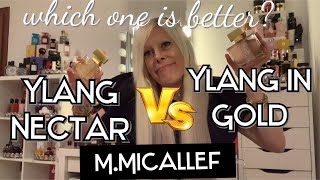 M.MICALLEF YLANG IN GOLD VS. YLANG IN GOLD NECTAR⭐️Which is the one for you? Differences. Review❤️