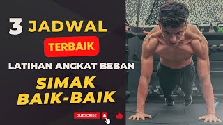 3 Pilihan JADWAL Latihan ANGKAT BEBAN buat lo! Mana yang paling cocok? semua TERSERAH lo bro