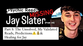 Psychic Read: Jay Slater - An UNSOLVED case, Validations, ⚠️💰WTF!, Healing for Jay & More! - Part 8